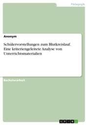 Cover von Schülervorstellungen zum Blutkreislauf. Eine kriteriengeleitete Analyse von Unterrichtsmaterialien