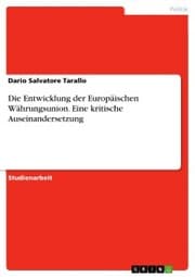 Cover von Die Entwicklung der Europäischen Währungsunion. Eine kritische Auseinandersetzung