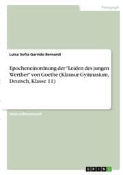 Cover von Epocheneinordnung der 'Leiden des jungen Werther' von Goethe (Klausur Gymnasium, Deutsch, Klasse 11)