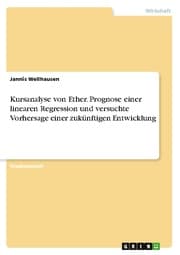Cover von Kursanalyse von Ether. Prognose einer linearen Regression und versuchte Vorhersage einer zukünftigen Entwicklung