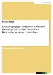 Cover von Kleinanleger gegen Hedgefonds am Beispiel Gamestop. Eine Analyse der größten Börsenstory des jungen Jahrzehnts