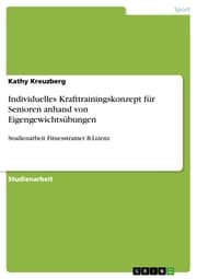 Cover von Individuelles Krafttrainingskonzept für Senioren anhand von Eigengewichtsübungen