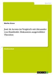 Cover von José de Acosta im Vergleich mit Alexander von Humboldt. Diskussion ausgewählter Theorien