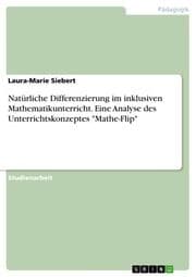 Cover von Natürliche Differenzierung im inklusiven Mathematikunterricht. Eine Analyse des Unterrichtskonzeptes 'Mathe-Flip'