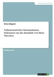 Cover von Vollautomatischer Kommunismus. Diskussion um die Aktualität von Marx' Theorien