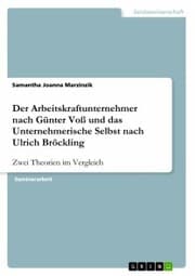 Cover von Der Arbeitskraftunternehmer nach Günter Voß und das Unternehmerische Selbst nach Ulrich Bröckling