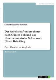 Cover von Der Arbeitskraftunternehmer nach Günter Voß und das Unternehmerische Selbst nach Ulrich Bröckling
