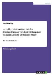 Cover von Arzt-Elterninteraktion bei der Impfaufklärung vor dem Hintergrund sozialer Distanz und Homophilie