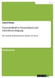 Cover von Frauenfußball in Deutschland und Gleichberechtigung