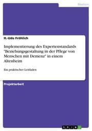 Cover von Implementierung des Expertenstandards 'Beziehungsgestaltung in der Pflege von Menschen mit Demenz' in einem Altenheim