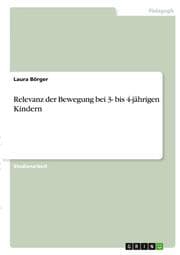 Cover von Relevanz der Bewegung bei 3- bis 4-jährigen Kindern