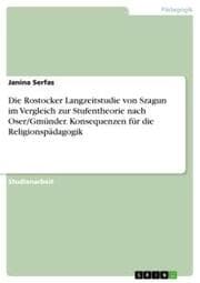 Cover von Die Rostocker Langzeitstudie von Szagun im Vergleich zur Stufentheorie nach Oser/Gmünder. Konsequenzen für die Religionspädagogik