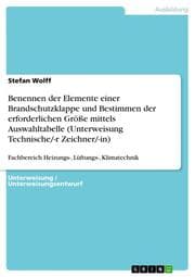 Cover von Benennen der Elemente einer Brandschutzklappe und Bestimmen der erforderlichen Größe mittels Auswahltabelle (Unterweisung Technische/-r Zeichner/-in)