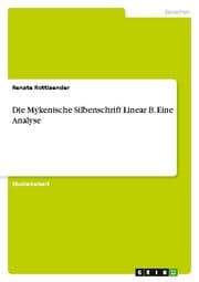 Cover von Die Mykenische Silbenschrift Linear B. Eine Analyse
