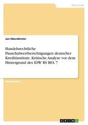 Cover von Handelsrechtliche Pauschalwertberichtigungen deutscher Kreditinstitute. Kritische Analyse vor dem Hintergrund des IDW RS BFA 7