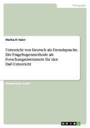 Cover von Unterricht von Deutsch als Fremdsprache. Die Fragebogenmethode als Forschungsinstrument für den DaF-Unterricht