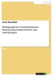 Cover von Bedingungsloses Grundeinkommen. Finanzierung, Funktionsweise und Auswirkungen