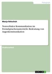 Cover von Nonverbalen Kommunikation im Fremdsprachenunterricht. Bedeutung von Augenkommunikation