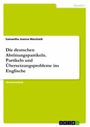 Cover von Die deutschen Abtönungspartikeln. Partikeln und Übersetzungsprobleme ins Englische