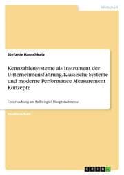 Cover von Kennzahlensysteme als Instrument der Unternehmensführung. Klassische Systeme und moderne Performance Measurement Konzepte