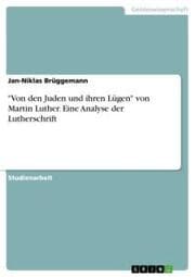 Cover von 'Von den Juden und ihren Lügen' von Martin Luther. Eine Analyse der Lutherschrift