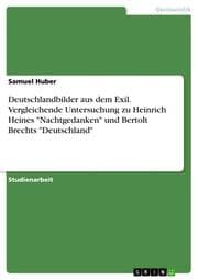 Cover von Deutschlandbilder aus dem Exil. Vergleichende Untersuchung zu Heinrich Heines 'Nachtgedanken' und Bertolt Brechts 'Deutschland'