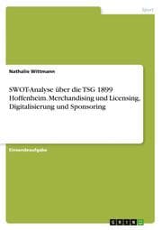 Cover von SWOT-Analyse über die TSG 1899 Hoffenheim. Merchandising und Licensing, Digitalisierung und Sponsoring