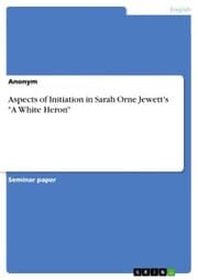 Cover von Aspects of Initiation in Sarah Orne Jewett's 'A White Heron'