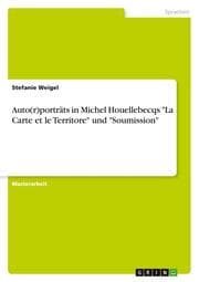 Cover von Auto(r)porträts in Michel Houellebecqs 'La Carte et le Territore' und 'Soumission'