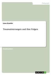 Cover von Traumatisierungen und ihre Folgen