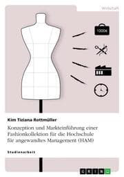 Cover von Konzeption und Markteinführung einer Fashionkollektion für die Hochschule für angewandtes Management (HAM)