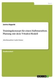 Cover von Trainingskonzept für einen Halbmarathon. Planung mit dem 5-Stufen-Modell