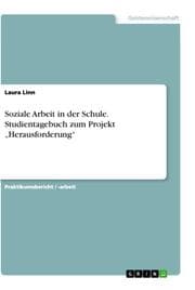 Cover von Soziale Arbeit in der Schule. Studientagebuch zum Projekt Herausforderung