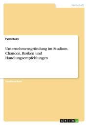 Cover von Unternehmensgründung im Studium. Chancen, Risiken und Handlungsempfehlungen