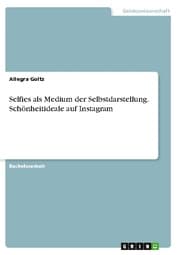 Cover von Selfies als Medium der Selbstdarstellung. Schönheitideale auf Instagram