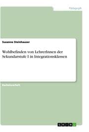 Cover von Wohlbefinden von LehrerInnen der Sekundarstufe I in Integrationsklassen