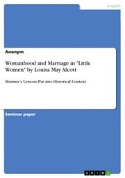 Cover von Womanhood and Marriage in 'Little Women' by Louisa May Alcott