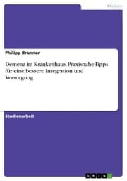 Cover von Demenz im Krankenhaus. Praxisnahe Tipps für eine bessere Integration und Versorgung