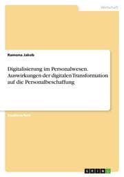 Cover von Digitalisierung im Personalwesen. Auswirkungen der digitalen Transformation auf die Personalbeschaffung
