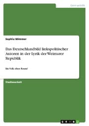 Cover von Das Deutschlandbild linkspolitischer Autoren in der Lyrik der Weimarer Republik