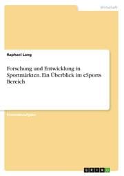 Cover von Forschung und Entwicklung in Sportmärkten. Ein Überblick im eSports Bereich