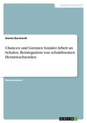 Cover von Chancen und Grenzen Sozialer Arbeit an Schulen. Reintegration von schulabsenten Heranwachsenden