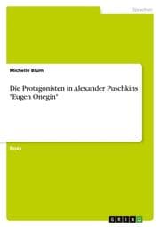 Cover von Die Protagonisten in Alexander Puschkins 'Eugen Onegin'
