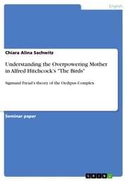 Cover von Understanding the Overpowering Mother in Alfred Hitchcock's 'The Birds'