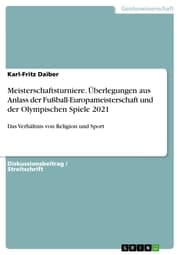 Cover von Meisterschaftsturniere. Überlegungen aus Anlass der Fußball-Europameisterschaft und der Olympischen Spiele 2021