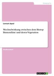 Cover von Wechselwirkung zwischen dem Biotop Binnendüne und deren Vegetation