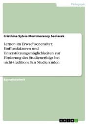 Cover von Lernen im Erwachsenenalter. Einflussfaktoren und Unterstützungsmöglichkeiten zur Förderung des Studienerfolgs bei nicht-traditionellen Studierenden