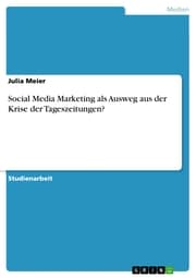 Cover von Social Media Marketing als Ausweg aus der Krise der Tageszeitungen?