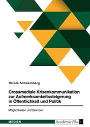 Cover von Crossmediale Krisenkommunikation zur Aufmerksamkeitssteigerung in Öffentlichkeit und Politik. Möglichkeiten und Grenzen