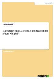 Cover von Merkmale eines Monopols am Beispiel der Fuchs Gruppe